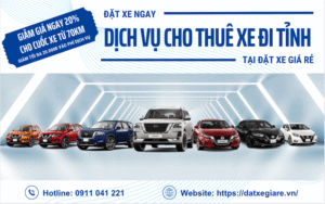 Cho Thuê Xe Đi Tỉnh Giá Rẻ, Từ 4 - 50 Chỗ